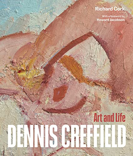 Dennis Creffield: Art And Life