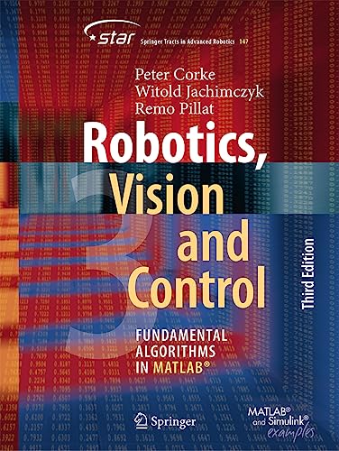 Robotics, Vision and Control: Fundamental Algorithms in MATLAB® (Springer Tracts in Advanced Robotics, 147, Band 147) von Springer