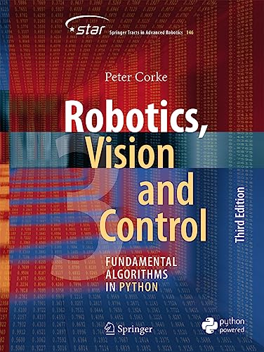 Robotics, Vision and Control: Fundamental Algorithms in Python (Springer Tracts in Advanced Robotics, 146, Band 146) von Springer