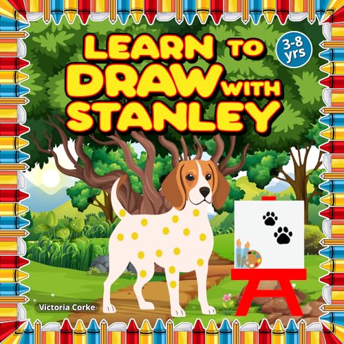 Learn to Draw with Stanley (Colors of) von Victoria Corke