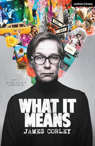 What It Means: Based on On Being Different by Merle Miller (Modern Plays) von Methuen Drama