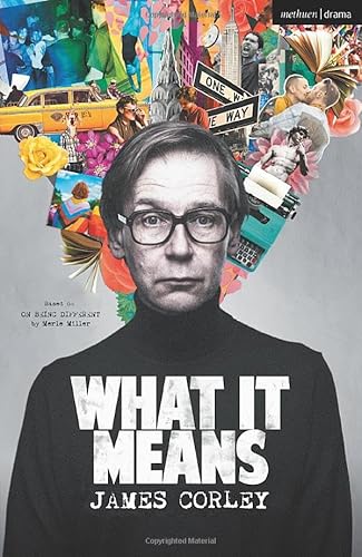 What It Means: Based on On Being Different by Merle Miller (Modern Plays)