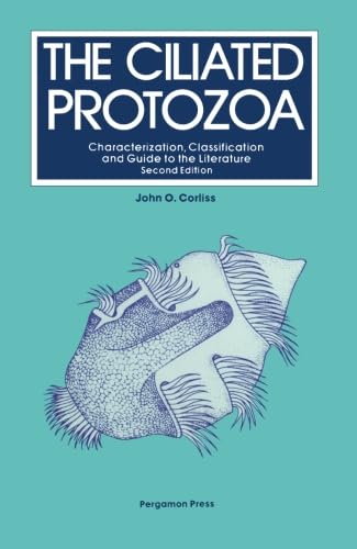 The Ciliated Protozoa: Characterization, Classification and Guide to the Literature, Second Edition The Ciliated Protozoa: Characterization, Classification and Guide to the Literature, Second Edition von Pergamon
