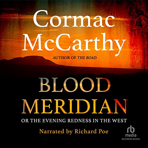 Blood Meridian: Or the Evening Redness in the West