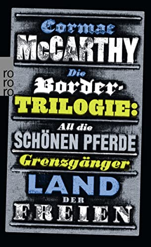 Die Border-Trilogie: All die schönen Pferde. Grenzgänger. Land der Freien. Drei Romane