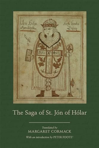 The Saga of St. Jón of Hólar: Volume 579 (Medieval and Renaissance Texts and Studies, 579) von Wiley
