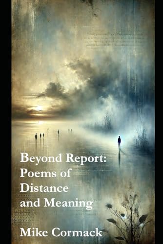 Beyond Report - Poems of Distance and Meaning von Independently published