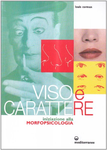 Viso e carattere. Iniziazione alla morfopsicologia (Caleidoscopio) von Edizioni Mediterranee