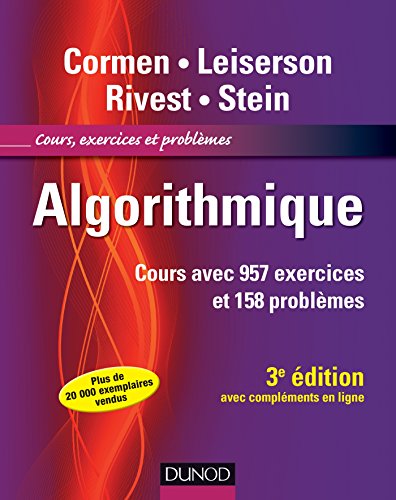 Algorithmique - 3ème édition - Cours avec 957 exercices et 158 problèmes: Cours avec 957 exercices et 158 problèmes