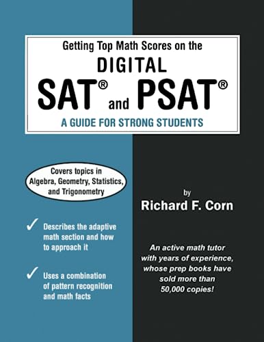 Getting Top Math Scores on the Digital SAT and PSAT: A Guide for Strong Students von Richard Corn LLC