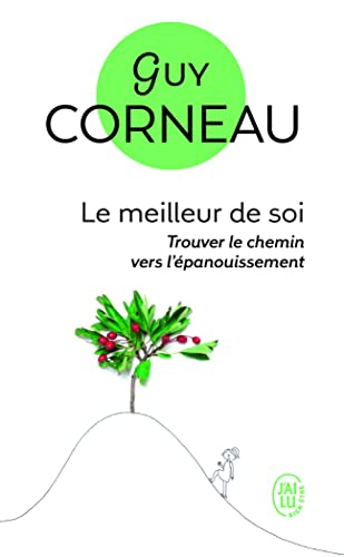 Le Meilleur de Soi: Le rencontrer, le nourrir, l'exprimer von J'AI LU