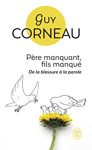 Pere Manquant Fils Manque: De la blessure à la parole von J'AI LU