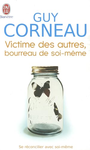 Victimes des autres, bourreau de soi-même (Bien Etre)