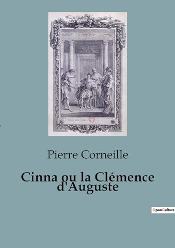 Cinna ou la Clémence d'Auguste von Culturea