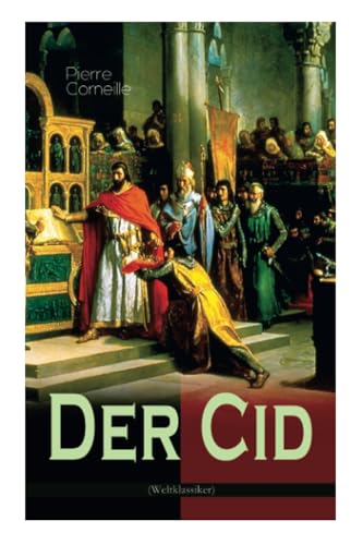 Der Cid: Klassiker der französischen Literatur von E-Artnow