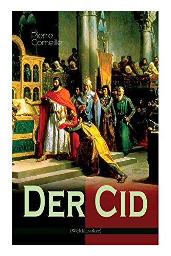 Der Cid: Klassiker der französischen Literatur Der Cid: Klassiker der französischen Literatur