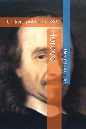 Horace: Un livre publié en 1862 Horace: Un livre publié en 1862