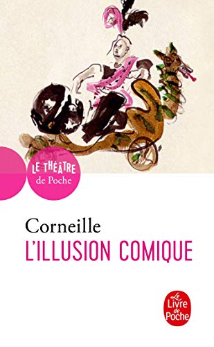 L'Illusion comique: Comédie, 1639 L'Illusion comique: Comédie, 1639