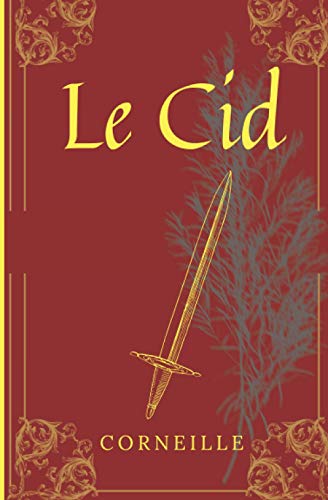 Le Cid: De Corneille, texte intégral avec biographie de l'auteur Le Cid: De Corneille, texte intégral avec biographie de l'auteur von Independently published