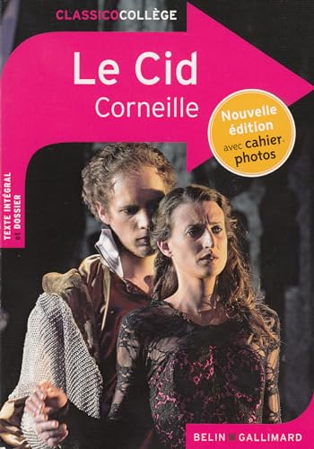 Le Cid: Nouvelle édition avec cahier photos Le Cid: Nouvelle édition avec cahier photos