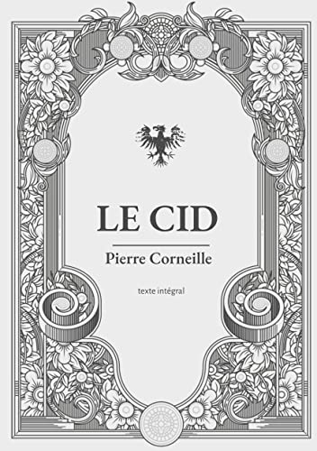Le Cid: une pièce de théâtre en vers et alexandrins de Pierre Corneille von BoD – Books on Demand – Frankreich