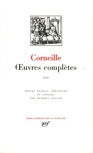 Oeuvres completes 3 - leatherbound: Tome 3, Oedipe ; La toison d'or ; Desseins de la toison d'or ; Sertorius ; Sophonisbe ; Othon ; Agesilas ; Attila ... Les trois discours sur le poème dramatique... von GALLIMARD