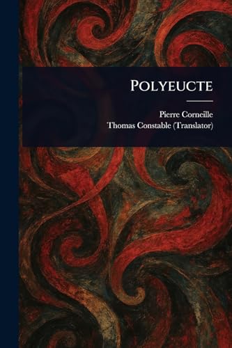 Polyeucte Polyeucte von Anson Street Press