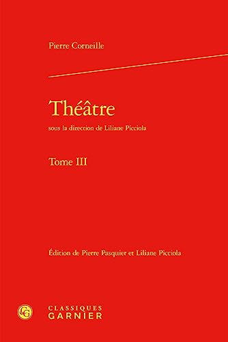 Theatre: Tome III (Bibliotheque du theatre francais, 97) Theatre: Tome III (Bibliotheque du theatre francais, 97)