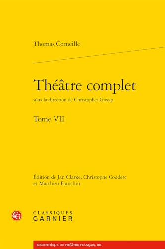 Theatre Complet - Tome VII: Tome 7 von Classiques Garnier