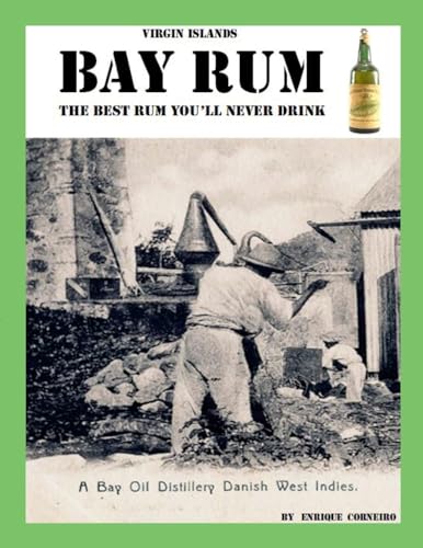 Virgin Islands Bay Rum: The Best Rum You'll Never Drink von Lulu.com