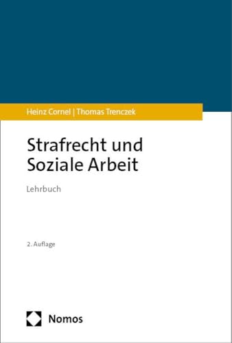 Strafrecht und Soziale Arbeit: Lehrbuch von Nomos