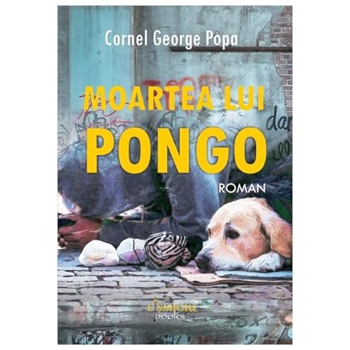 Moartea Lui Pongo von Cismigiu Books