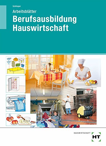 Arbeitsblätter Berufsausbildung Hauswirtschaft Arbeitsblätter Berufsausbildung Hauswirtschaft