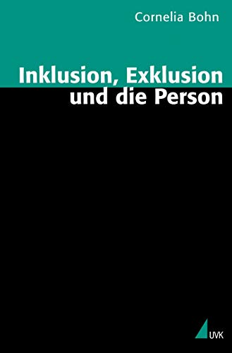 Inklusion, Exklusion und die Person (Theorie und Methode) von Uvk Verlag