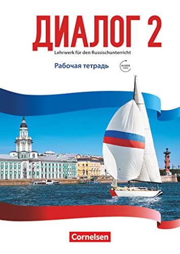 Dialog - Lehrwerk für den Russischunterricht - Russisch als 2. Fremdsprache - Ausgabe 2016 - Band 2: Arbeitsheft mit Audios online - Mit Test zur Selbstevaluation und Lösungen