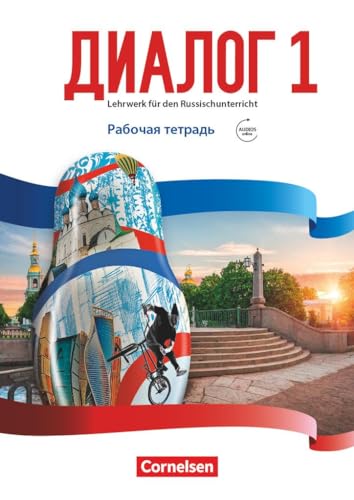 Dialog - Lehrwerk für den Russischunterricht - Russisch als 2. Fremdsprache - Ausgabe 2016 - Band 1: Arbeitsheft mit Audios online - Mit Test zur Selbstevaluation und Lösungen