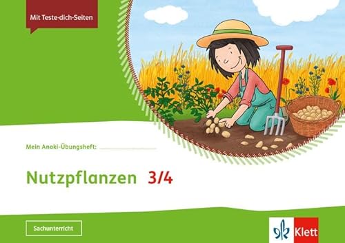 Nutzpflanzen 3/4: Übungsheft Klasse 3/4 (Mein Anoki-Übungsheft)