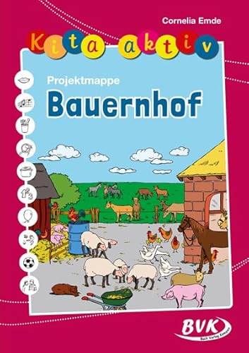 Kita aktiv Projektmappe Bauernhof (Kita aktiv: Differenziertes Material für den Kindergarten) (Kita aktiv: alle Bildungsbereiche, inkl. U3) von Buch Verlag Kempen