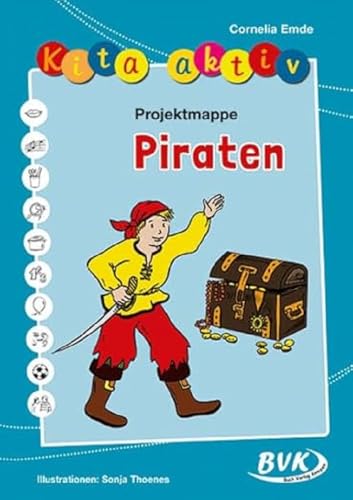 Kita aktiv Projektmappe Piraten (Kita aktiv: Differenziertes Material für den Kindergarten) (Kita aktiv: alle Bildungsbereiche, inkl. U3)