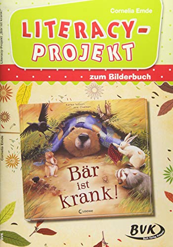 Literacy-Projekt zu Bär ist krank! | Sprachförderung in der Kita (Literacy-Projekte) von BVK Buch Verlag Kempen