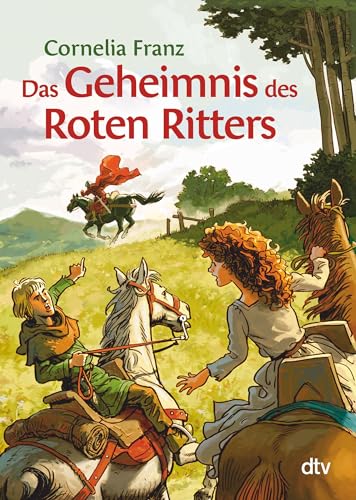 Das Geheimnis des Roten Ritters: Ein Abenteuer aus dem Mittelalter