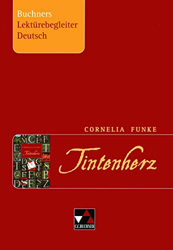 Buchners Lektürebegleiter Deutsch / Funke, Tintenherz: Arbeitsheft Buchners Lektürebegleiter Deutsch / Funke, Tintenherz: Arbeitsheft