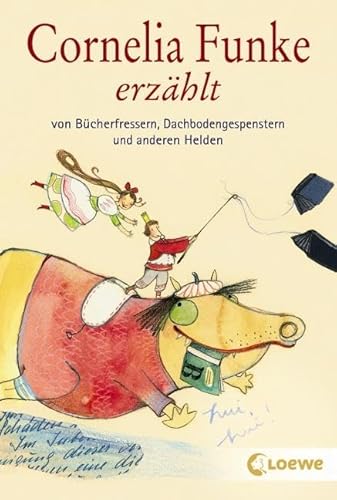 Cornelia Funke erzählt von Bücherfressern, Dachbodengespenstern und anderen Helden: Wundervolles Vorlesebuch für Kinder ab 7 Jahre Cornelia Funke erzählt von Bücherfressern, Dachbodengespenstern und anderen Helden: Wundervolles Vorlesebuch für Kinder ab 7 Jahre