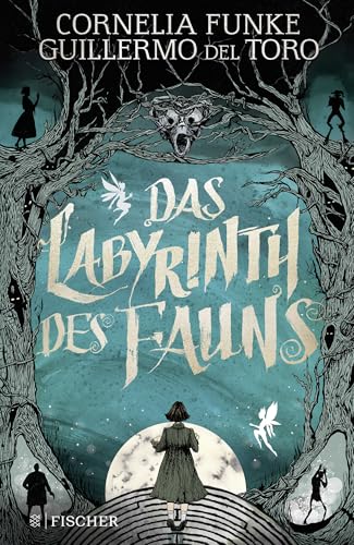 Das Labyrinth des Fauns: Poetischer Fantasy-Roman von Cornelia Funke│Inspiriert von Guillermo del Toros Meisterwerk »Pans Labyrinth«