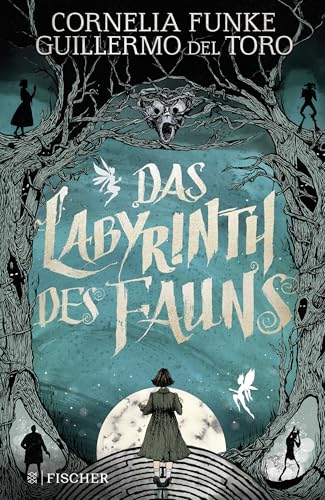 Das Labyrinth des Fauns: Poetischer Fantasy-Roman von Cornelia Funke│Inspiriert von Guillermo del Toros Meisterwerk »Pans Labyrinth« Das Labyrinth des Fauns: Poetischer Fantasy-Roman von Cornelia Funke│Inspiriert von Guillermo del Toros Meisterwerk »Pans Labyrinth«