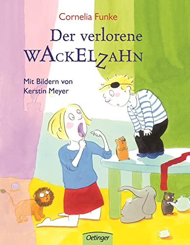 Der verlorene Wackelzahn: Bilderbuch-Klassiker über Geschwisterstreit, Versöhnung und die Magie der Zahnfee für Kinder ab 4 Jahren