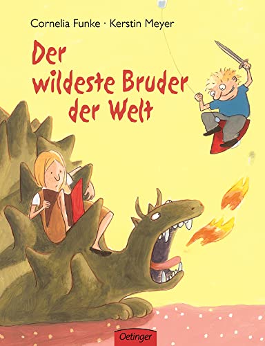 Der wildeste Bruder der Welt: Liebenswertes Bilderbuch für ältere Schwestern ab 4 Jahren Der wildeste Bruder der Welt: Liebenswertes Bilderbuch für ältere Schwestern ab 4 Jahren von Oetinger