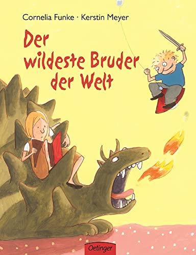 Der wildeste Bruder der Welt: Liebenswertes Bilderbuch für ältere Schwestern ab 4 Jahren