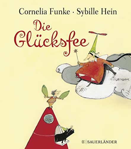 Die Glücksfee: Wunderschönes Geschichte über Gefühle und das Glücklichsein │ Geschenkbuch für Kinder und Erwachsene von Cornelia Funke