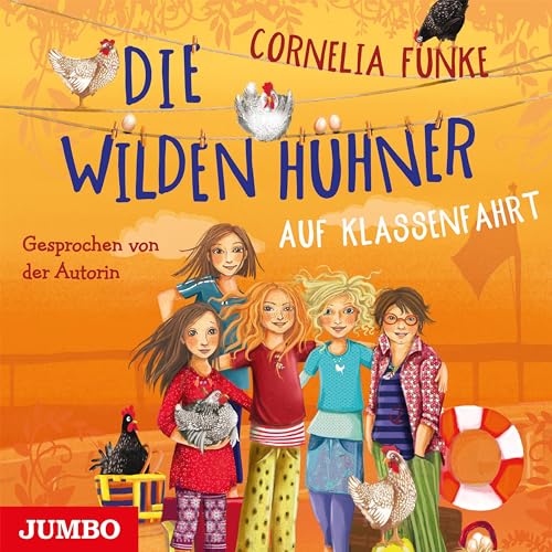 Die Wilden Hühner auf Klassenfahrt: Gelesen von der Autorin Die Wilden Hühner auf Klassenfahrt: Gelesen von der Autorin